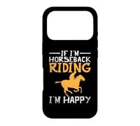 Si Je Fais de l'équitation, Je suis Un Amateur Heureux de Chevaux équestres Coque pour iPhone 17 Pro