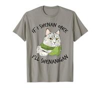 SI JE FAIS SHENAN UNE FOIS, JE FERAI SHENANIGAN CAT T-Shirt