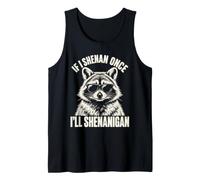 Si Je Fais Une Fois Shenan, Je Vais Shenanigan Funny Raccoon Meme Débardeur