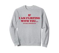 SI Je FLIRTE avec TOI. Veuillez COOPÉRER. Déclaration de l'amoureux Sweatshirt
