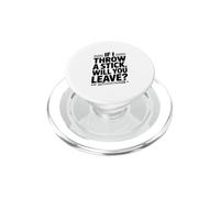 Si Je Jette Un bâton, Allez-Vous partir ? PopSockets PopGrip pour MagSafe