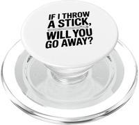 Si Je Jette Un bâton, Vas-tu t'en Aller ? Amoureux des Chiens PopSockets PopGrip pour MagSafe