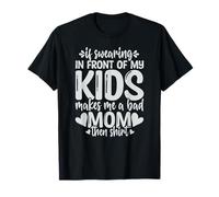 Si je jure devant mes enfants T-Shirt