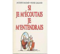 Si Je M'écoutais, Je M'entendrais