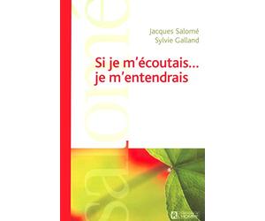 Si je m'écoutais... je m'entendrais