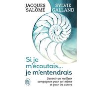 Si je m'écoutais... Je m'entendrais - Jacques Salomé - J'ai Lu - Poche - Guide