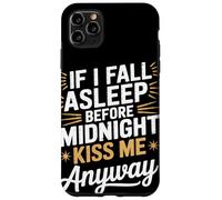 Si je m'endors, embrasse-moi quand même NYE Coque pour iPhone 11 Pro Max