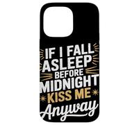 Si je m'endors, embrasse-moi quand même NYE Coque pour iPhone 14 Pro Max