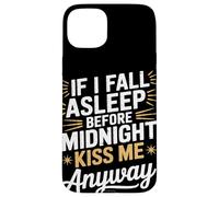 Si je m'endors, embrasse-moi quand même NYE Coque pour iPhone 15 Plus