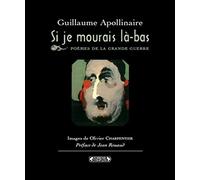 Si je mourais là-bas: Poèmes de la Grande Guerre