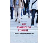 Si je n'annonce pas l'Evangile... Journal d'une évangélisation de rue