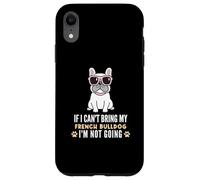 Si Je ne Peux Pas amener Mon Bouledogue français, Je ne Vais Pas Devenir Un Chien drôle Coque pour iPhone XR