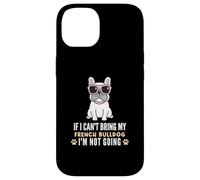 Si Je ne Peux Pas amener Mon Bouledogue français, Je ne Vais Pas Devenir Un Chien drôle Coque pour iPhone 14
