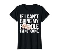 Si Je ne Peux Pas amener Mon Caniche, Je ne Vais Pas Aimer Les Chiens T-Shirt Graphique avec Valeur, Femme, Noir, L