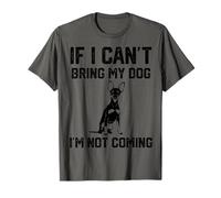 Si Je ne Peux Pas amener Mon Chien, Je ne Viens Pas Pinscher T-Shirt