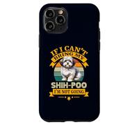 Si Je ne Peux Pas amener Mon Chien Shih-Poo, Je ne deviens Pas drôle de propriétaire Coque pour iPhone 11 Pro