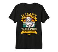 Si Je ne Peux Pas amener Mon Chien Shih-Poo, Je ne deviens Pas drôle de propriétaire T-Shirt Haut de Gamme