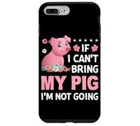 Si Je ne Peux Pas amener Mon Cochon, Je n'irai Pas Coque pour iPhone 7 Plus/8 Plus