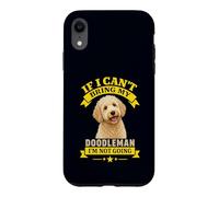 Si Je ne Peux Pas amener Mon doodleman, Je ne Vais Pas Devenir Un propriétaire de Chien drôle Coque pour iPhone XR