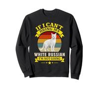 Si Je ne Peux Pas Apporter Mon Blanc Russe, Je ne deviendrai Pas propriétaire d'un Chat Sweatshirt