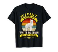 Si Je ne Peux Pas Apporter Mon Blanc Russe, Je ne deviendrai Pas propriétaire d'un Chat T-Shirt