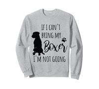 Si Je ne Peux Pas Apporter Mon Boxer, Je n'y Vais Pas Sweatshirt