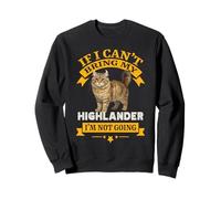 Si Je ne Peux Pas Apporter Mon Highlander, Je ne Vais Pas Devenir Un Chat Exotique Sweatshirt