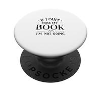 Si Je ne Peux Pas emporter Mon Livre, Je n'irai Pas Lire PopSockets PopGrip Adhésif