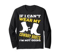 Si Je ne Peux Pas Porter Mes Bottes de Cowboy, Je ne deviens Pas drôle de Cowgirl Manche Longue