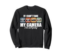 Si Je ne Peux Pas Prendre Mon Appareil Photo, Je ne Ferai Sweatshirt