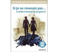 Si je ne revenais pas... Erich Maria Remarque (Auteur), Philippe Claudel (Auteur), Éric-Emmanuel Schmitt (Auteur), Emmanuel Carrère (Auteur), Irène Némirovsky (Auteur), Collectif (Auteur)