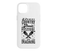 Si Je ne suis Pas à Un Festival de Musique Country, j'imagine Coque pour iPhone 14 Plus