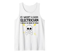 Si Je n'étais Pas Un Bon électricien, Je Serais déjà Mort Débardeur