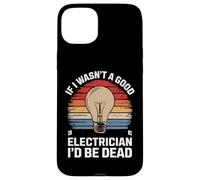 Si Je n'étais Pas Un Bon électricien, Je Serais Mort Coque pour iPhone 15 Plus