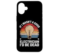 Si Je n'étais Pas Un Bon électricien, Je Serais Mort Coque pour iPhone 16 Plus