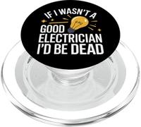 Si Je n'étais Pas Un Bon électricien, Je Serais Mort PopSockets PopGrip pour MagSafe