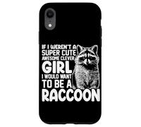 Si Je n'étais Pas Une Fille Super Mignonne, géniale et Intelligente, Je Le Voudrais Coque pour iPhone XR
