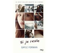 Si je reste - Gayle Forman - Pocket Jeunesse - Poche - Roman adolescent dès 13 ans