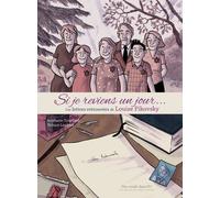 Si Je Reviens Un Jour - Les Lettres Retrouvées De Louise Pikovsky