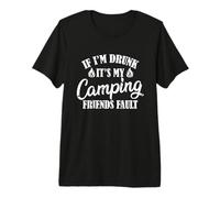 Si Je suis bourré, C'est la faute de Mes Amis de Camping T-Shirt Haut de Gamme
