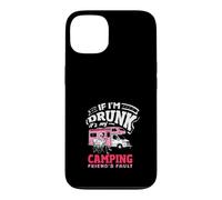 Si Je suis bourré, C'est la faute de Mon ami Campeur Coque pour iPhone 13