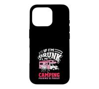 Si Je suis bourré, C'est la faute de Mon ami Campeur Coque pour iPhone 16 Pro