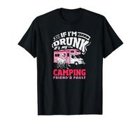Si Je suis bourré, C'est la faute de Mon ami Campeur T-Shirt Graphique avec Valeur