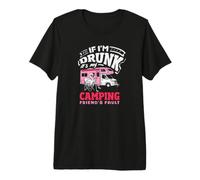 Si Je suis bourré, C'est la faute de Mon ami Campeur T-Shirt Haut de Gamme