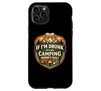 Si Je suis bourré, C'est la faute de Mon ami de Camping Funny Camper Gag Coque pour iPhone 11 Pro