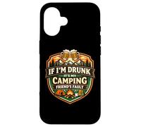Si Je suis bourré, C'est la faute de Mon ami de Camping Funny Camper Gag Coque pour iPhone 16
