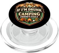 Si Je suis bourré, C'est la faute de Mon ami de Camping Funny Camper Gag PopSockets PopGrip pour MagSafe