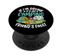 Si Je suis bourré, C'est la faute de Mon ami de Camping PopSockets PopGrip Adhésif