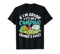 Si Je suis bourré, C'est la faute de Mon ami de Camping T-Shirt