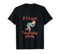 Si Je suis Calme, Je Note silencieusement Un Enseignant Qui n'est Pas en Service T-Shirt